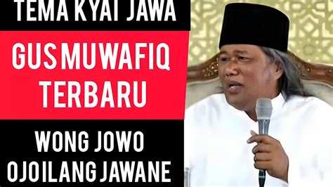 Kyai Jawa Dekengane Pusat Pengajian Gus Muwafiq Terbaru Di