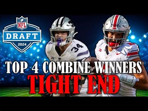 2024 NFL Scouting Combine Reaction I Top 4 Winners At Tight End YouTube