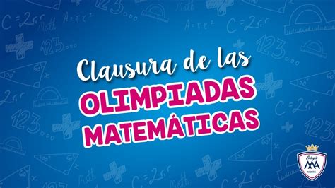 Clausura de las Olimpiadas Matemáticas 2020 YouTube