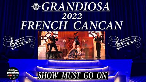 MSC GRANDIOSA French CanCan Final Show By Costi YouTube