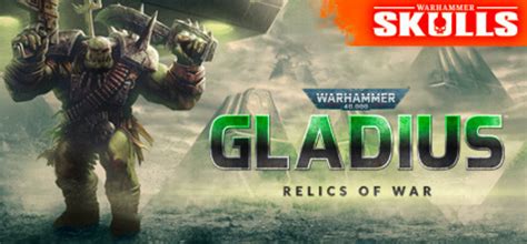 Warhammer 40 000 Gladius Relics Of War PC Epic Games Steam GOG