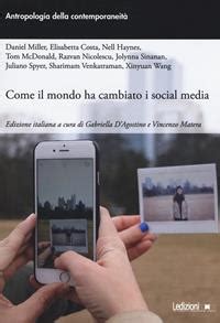 Come Il Mondo Ha Cambiato I Social Media Gabriella D Agostino