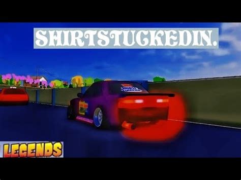 Shirtstuckedin S13 CODE Fr Legends YouTube