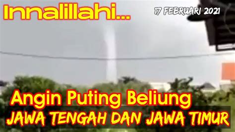 Innalillahi Angin Puting Beliung Menerjang Tegal Dan Surabaya Hari