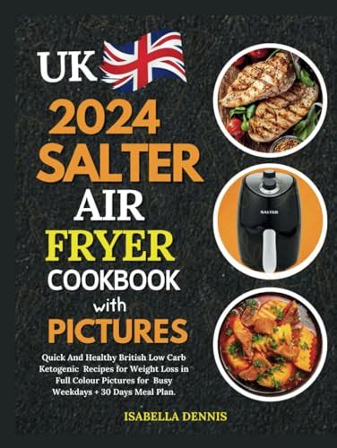 The Uk Salter Air Fryer Cookbook With Pictures Super Quick And