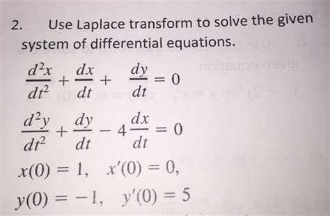 Solved Use Laplace Transform To Solve The Given System Of