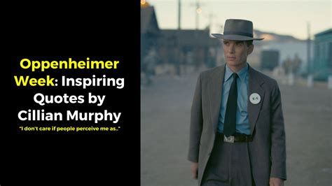 Oppenheimer Week: 15 Inspiring Quotes by Cillian Murphy - RVCJ Media