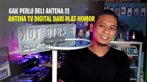 Cara Membuat Antena Tv Digital Outdoor Dari Plat Nomor Bekas YouTube