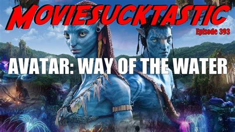 Avatar Way Of The Water 2022 A Moviesucktastic Review Youtube