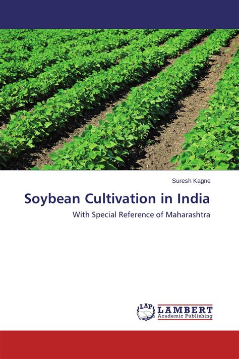 Soybean Cultivation In India 978 3 659 79923 5 9783659799235