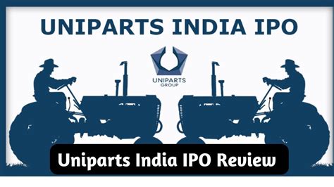 Uniparts India Ltd Ipo Review Youtube