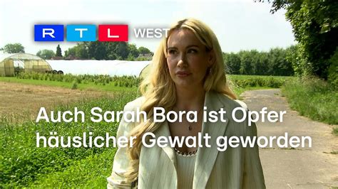 Häusliche Gewalt Auch Sarah Bora ist Opfer geworden RTL WEST 07 06