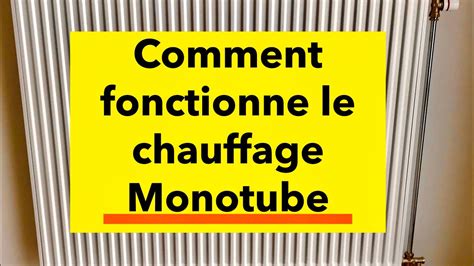 Comment Fonctionne Le Chauffage Monotube YouTube