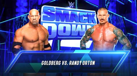 Goldberg Vs Randy Orton Smackdown Full Match Wwe K Ultra