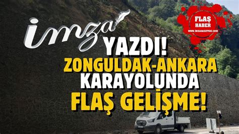 İmza Gazetesi gündeme getirdi Zonguldak Ankara yolunda flaş gelişme