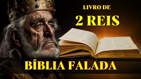 Livro De Reis Ao Os Reis De Israel B Blia Falada Youtube