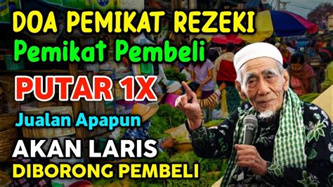 Doa Mustajab Pemikat Rezeki Pembeli Putar Doa Ini Dagangan Laris