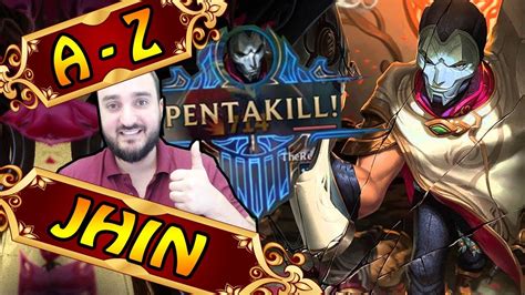 A Z Jhin Lane Adc Pentakill Jhin League Of Legends Youtube