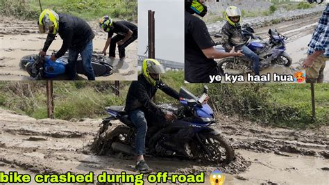 Crazy Off Roading 😱 Bike Crashed 🥵 During Tracking 😲 Ho Gya Nuksaan😰 Youtube