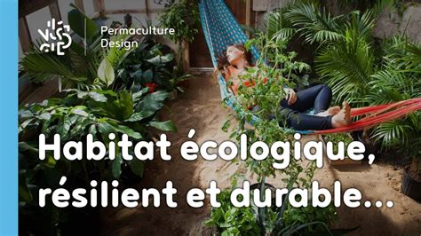 Apprenez Concevoir Votre Habitat Cologique R Silient Et Durable