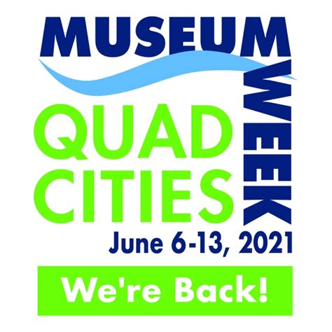 Quad Cities Museum Week Were Back Visit Quad Cities