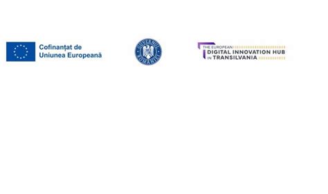 Transilvania Digital Innovation Hub Centrul European De Transformare