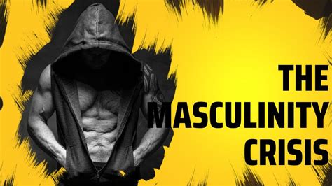 The Masculinity Crisis Youtube