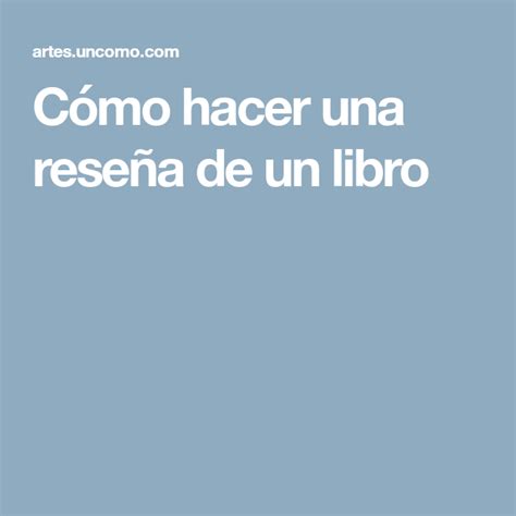 Cómo hacer una reseña de un libro Reseñas de libros Comprensión