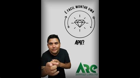 É FACIL MONTAR UMA APR Como montar uma APR na prática YouTube