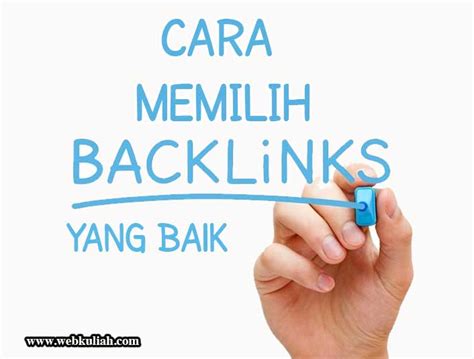 Cara Memilih Backlink Yang Baik Untuk Meningkatkan Traffic Web