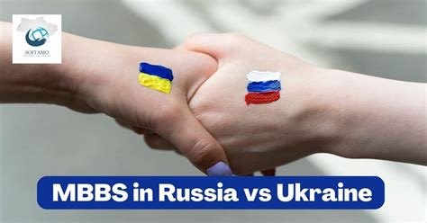 MBBS in Russia vs Ukraine : Softamo Education Group