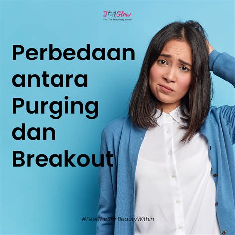 Perbedaan Antara Purging Breakout JGLOW