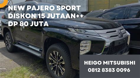 80 JUTA BAWA PULANG PAJERO SPORT DISKON 15 JUTAAN HEIGO MITSUBISHI