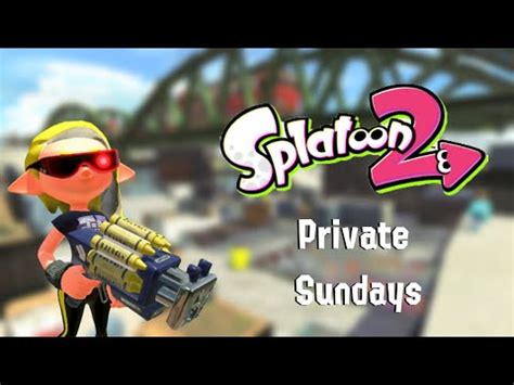 Splatoon 2 Private Battle Sundays FC In Description YouTube