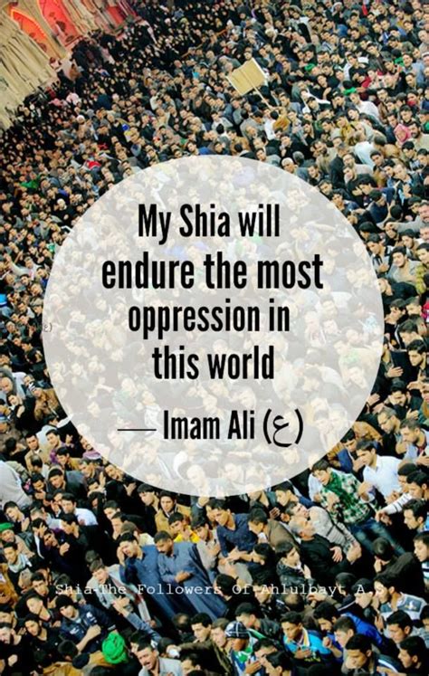 My Shia Will Endure The Most Oppression In This World —imam Ali ع