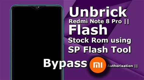 How To Unbrick Redmi Note 8 Pro Flash Stock Rom Using SP Flash Tool