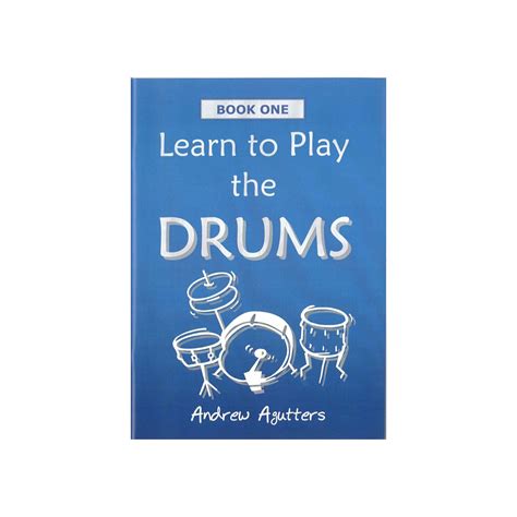 LEARN TO PLAY THE DRUMS BOOK 1 ANDREW AGUTTERS Rockshop