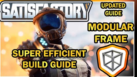 Modular Frames Updated Super Efficient Build Guide Satisfactory