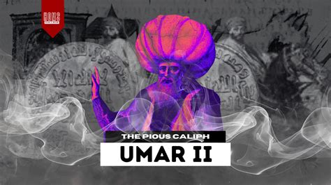 umar ii  pious caliph  challenged power