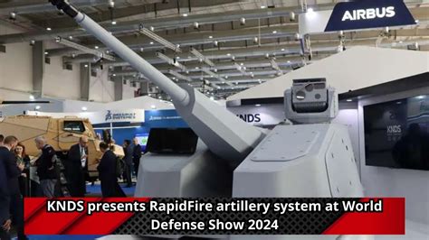 Knds Presents Rapidfire Artillery System At World Defense Show