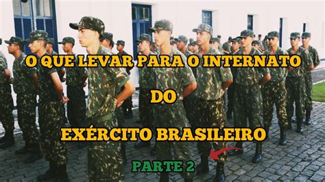 O QUE LEVAR PARA O INTERNATO DO EXÉRCITO BRASILEIRO PARTE 2 YouTube