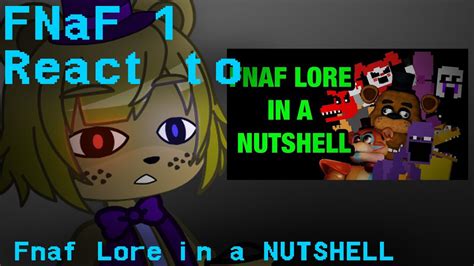 Fnaf 1 React To Fnaf Lore In A Nutshell Youtube