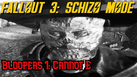 Fallout Schizo Mode Blooper Cannot E Youtube