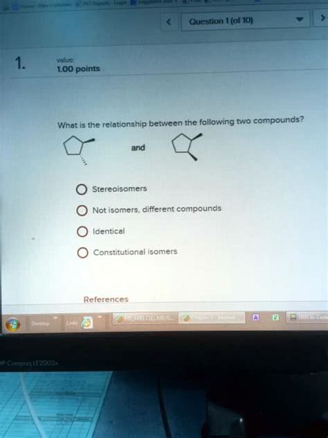 Solved Chemistry Help What Is The Relationship Between The Following Two Compounds