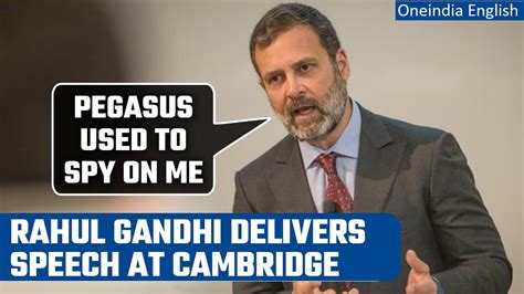 Rahul Gandhi Claims Pegasus Was Used To Spy On Him In Cambridge