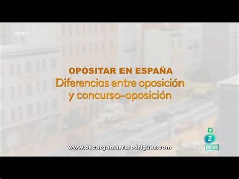 V Deo De Diferencias Entre Oposici N Y Concurso Oposici N La Web De