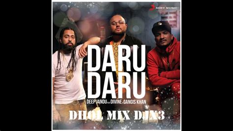 Daru Daru Dj Vreign Dhol Mix Deep Jandu Feat Divine Gangis Khan