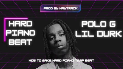 MAKING A HARD PIANO TRAP BEAT FL STUDIO POLO G LIL DURK ELADIO