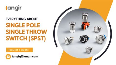 Guide On Single Pole Single Throw Switch Spst Langir 2024