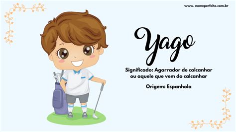 Significado Do Nome Yago Nome Perfeito